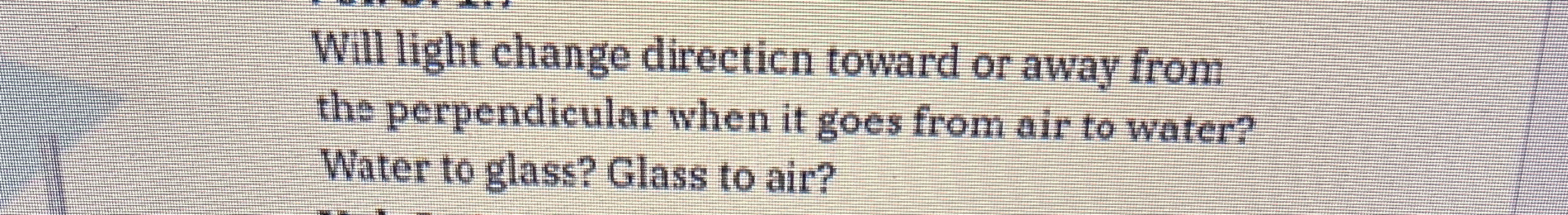 Will light change directicn toward or away from