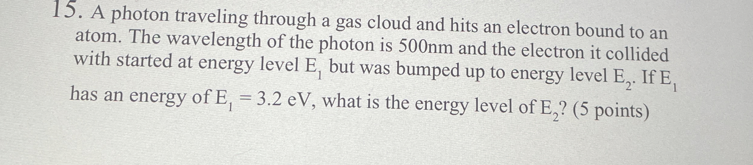 A photon traveling through a gas cloud and hits
