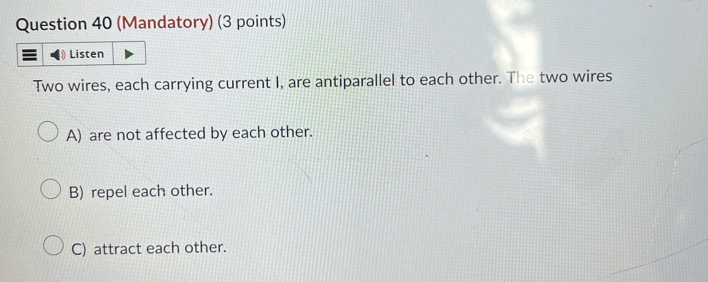 Question 4 0 ( Mandatory ) ( 3 points ) Listen