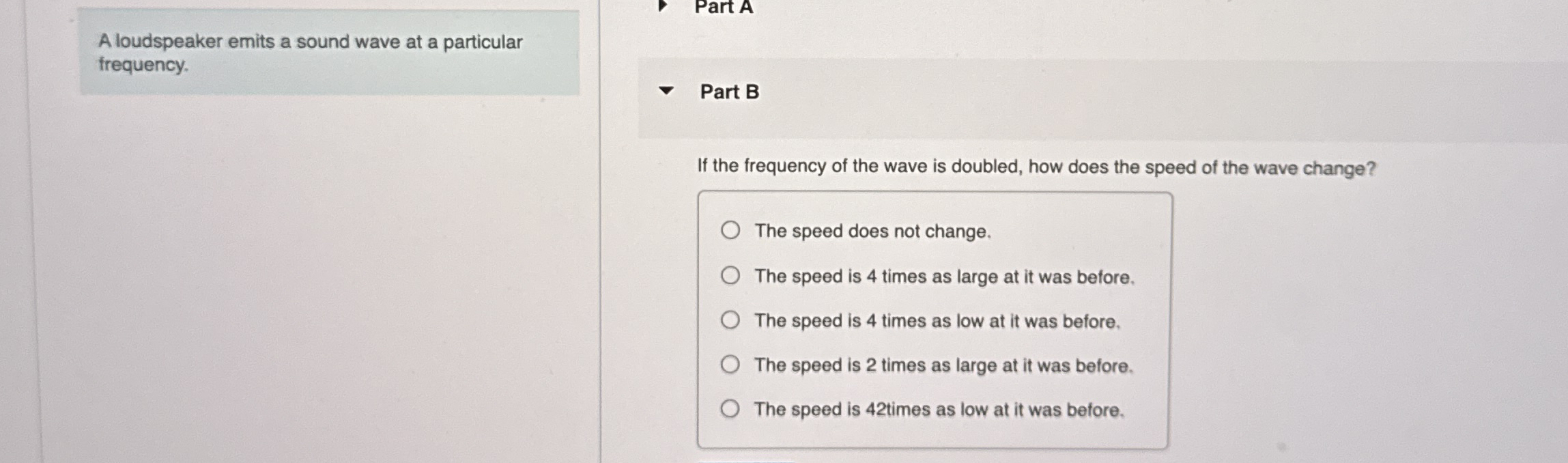 A loudspeaker emits a sound wave at a particular