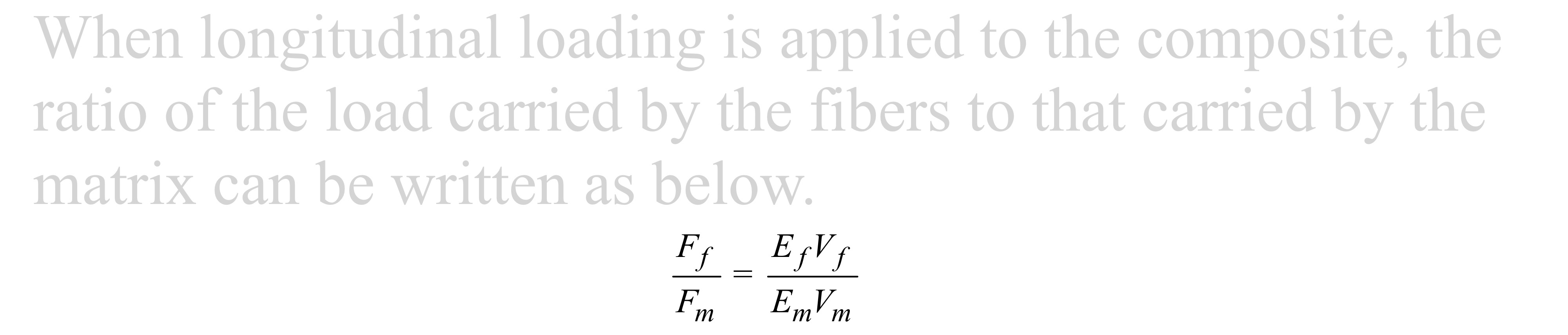 When longitudinal loading is applied to the