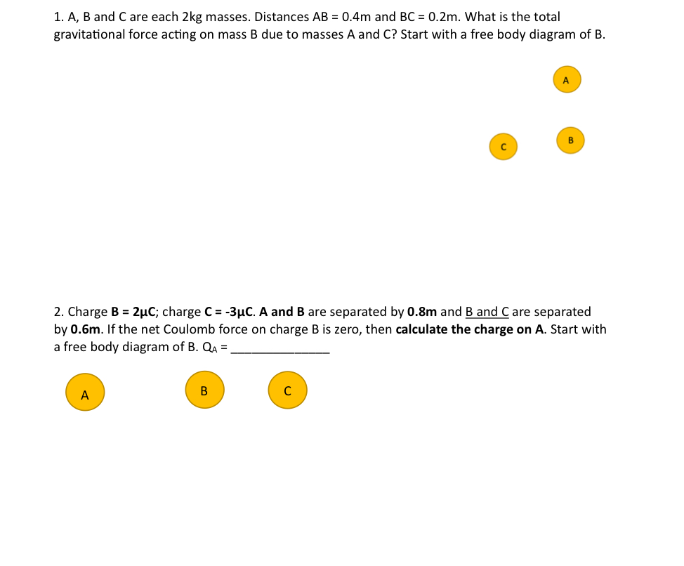 A , B and C are each 2 kg masses. Distances A B =