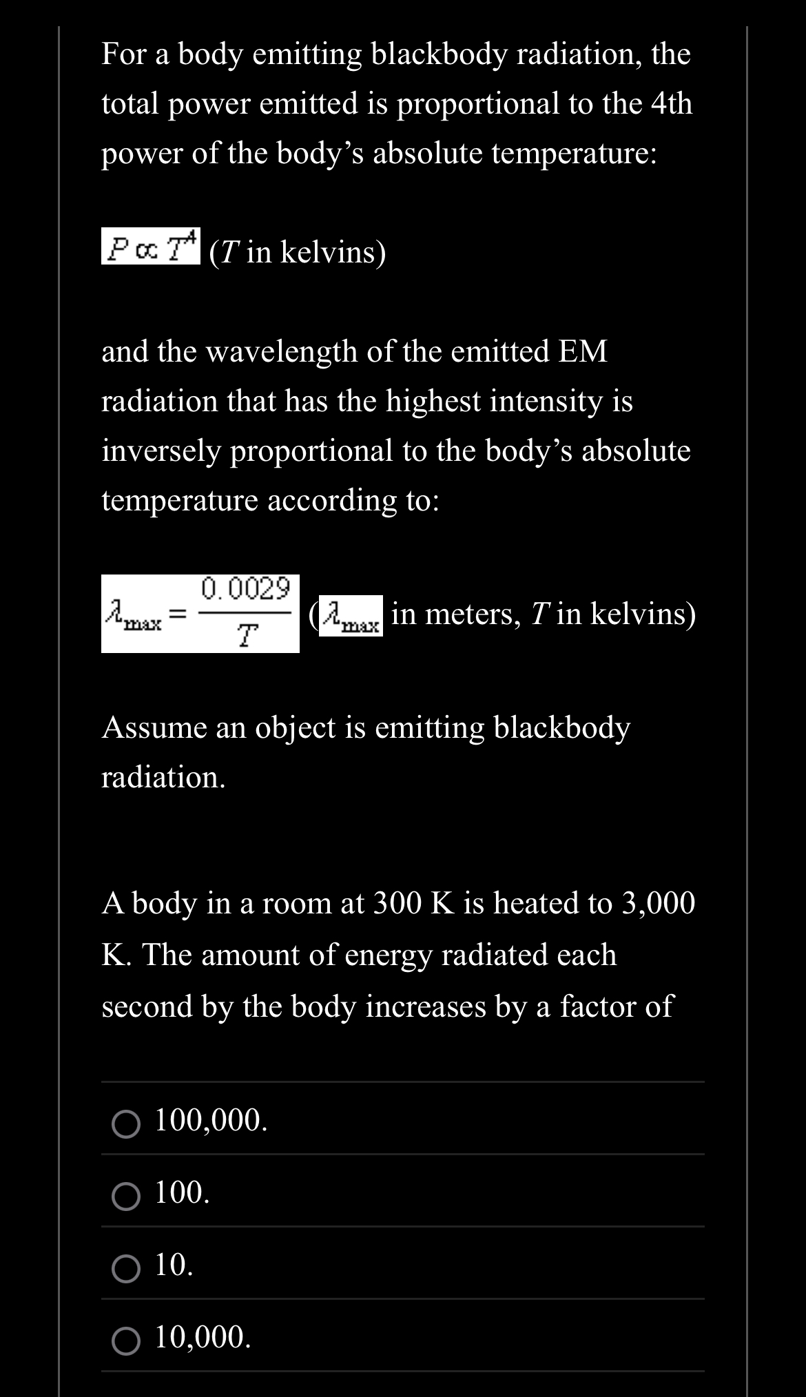 For a body emitting blackbody radiation, the