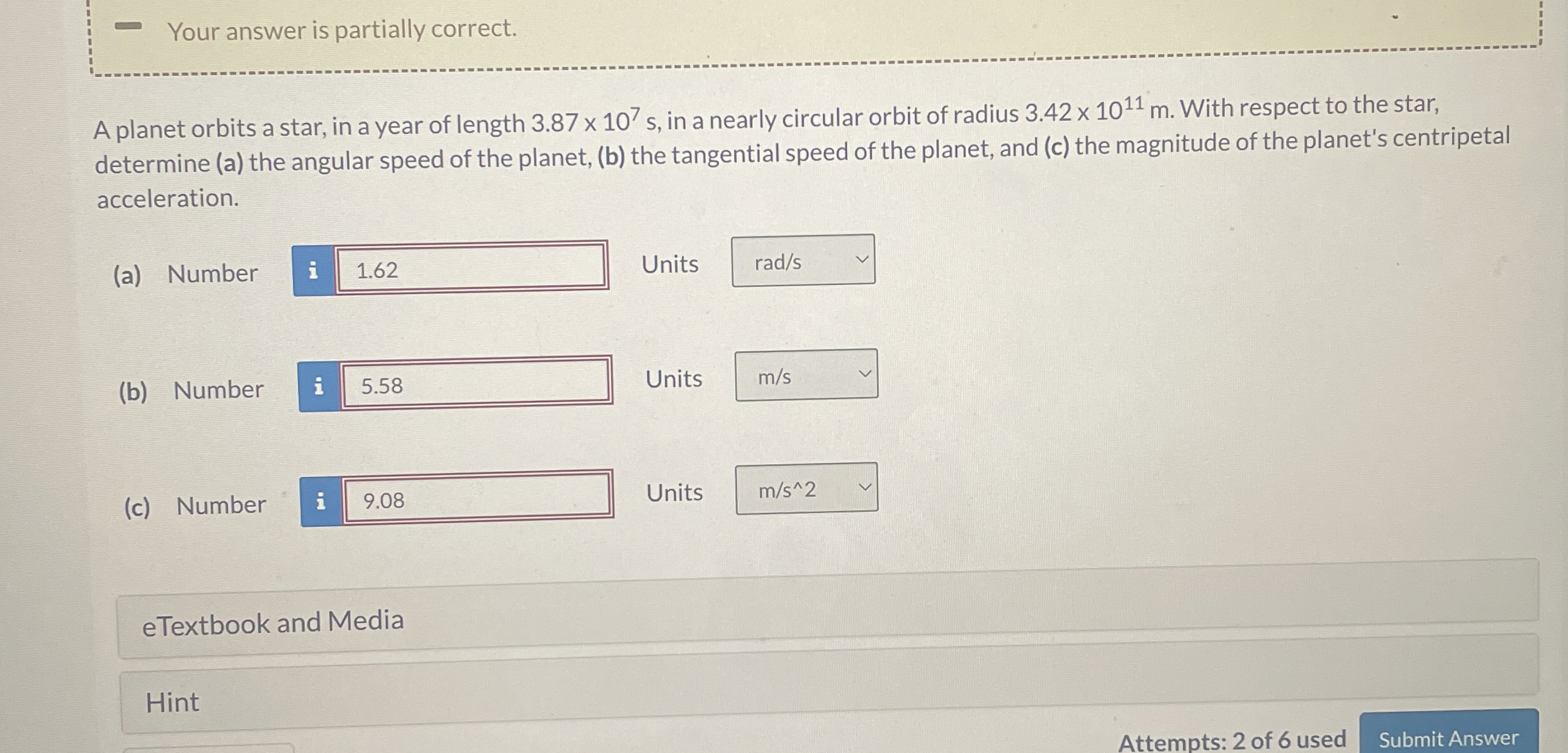 Your answer is partially correct. A planet orbits