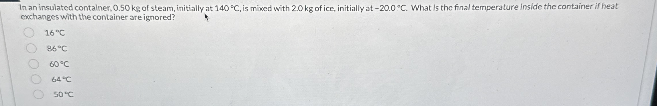 In an insulated container, 0 . 5 0 kg of steam,