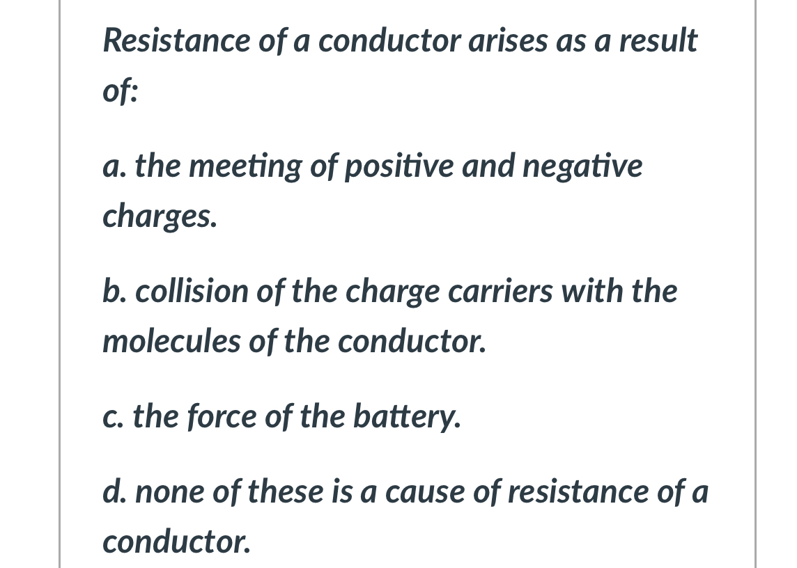Resistance of a conductor arises as a result of: