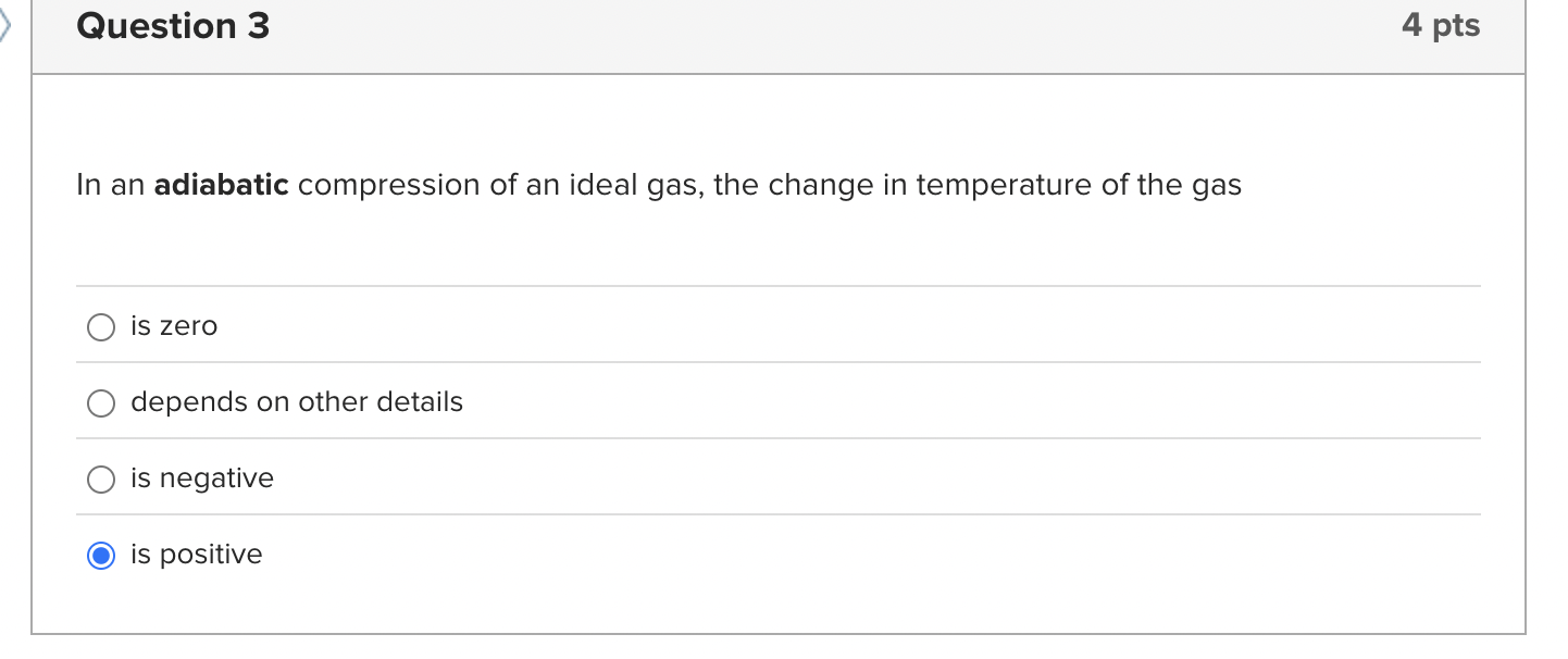 Question 3 In an adiabatic compression of an