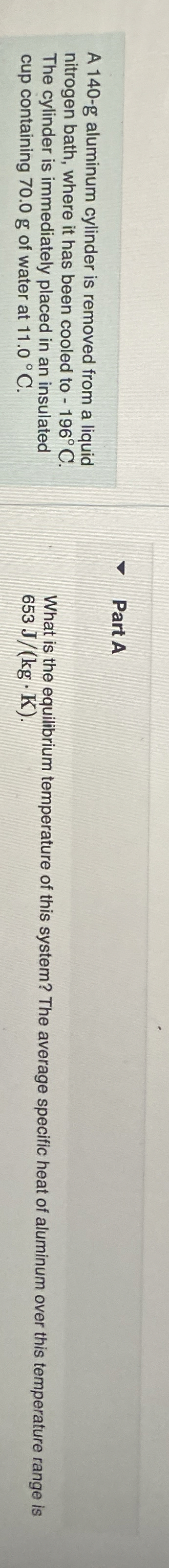 A 1 4 0 - g aluminum cylinder is removed from a