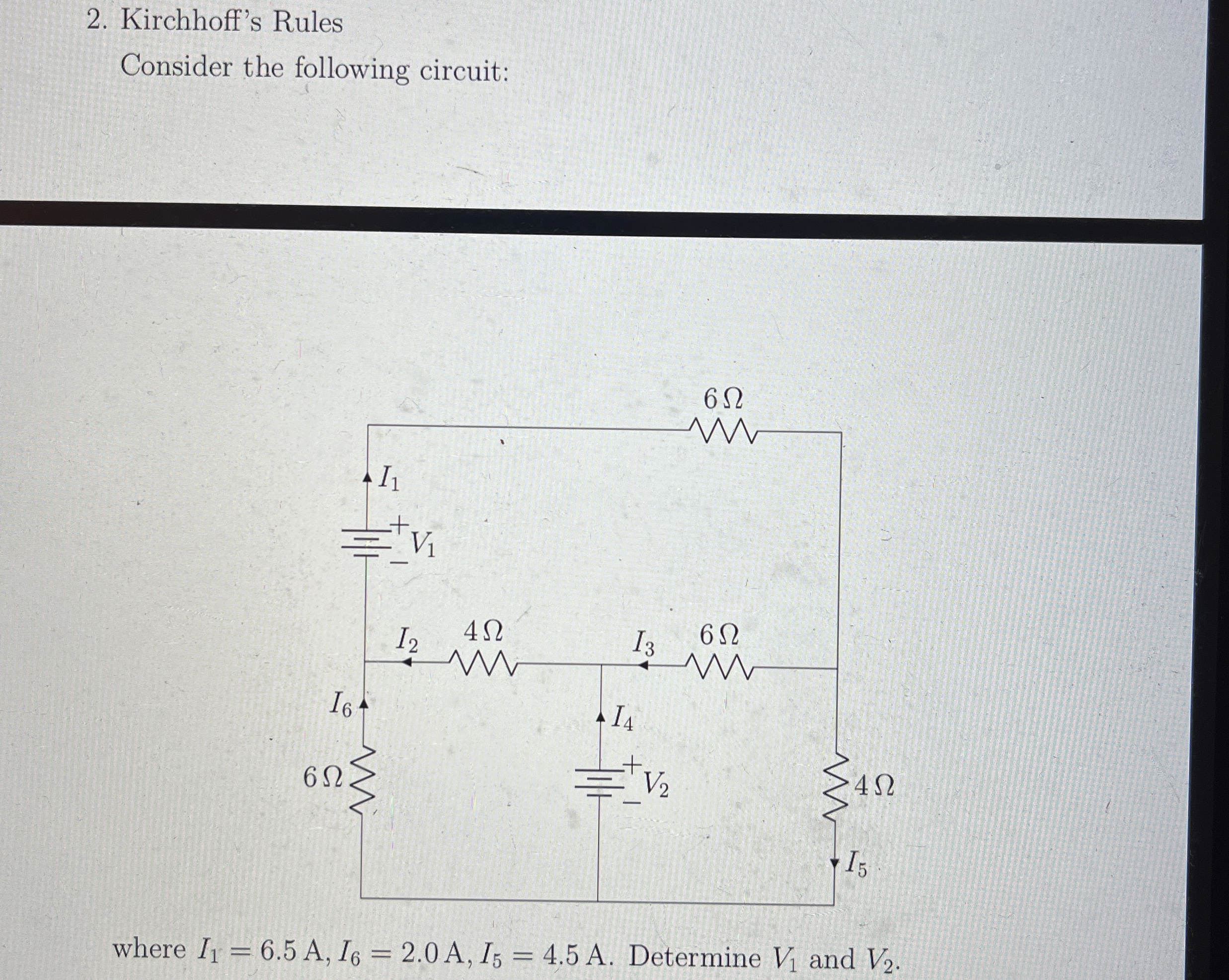 Kirchhoff's Rules Consider the following