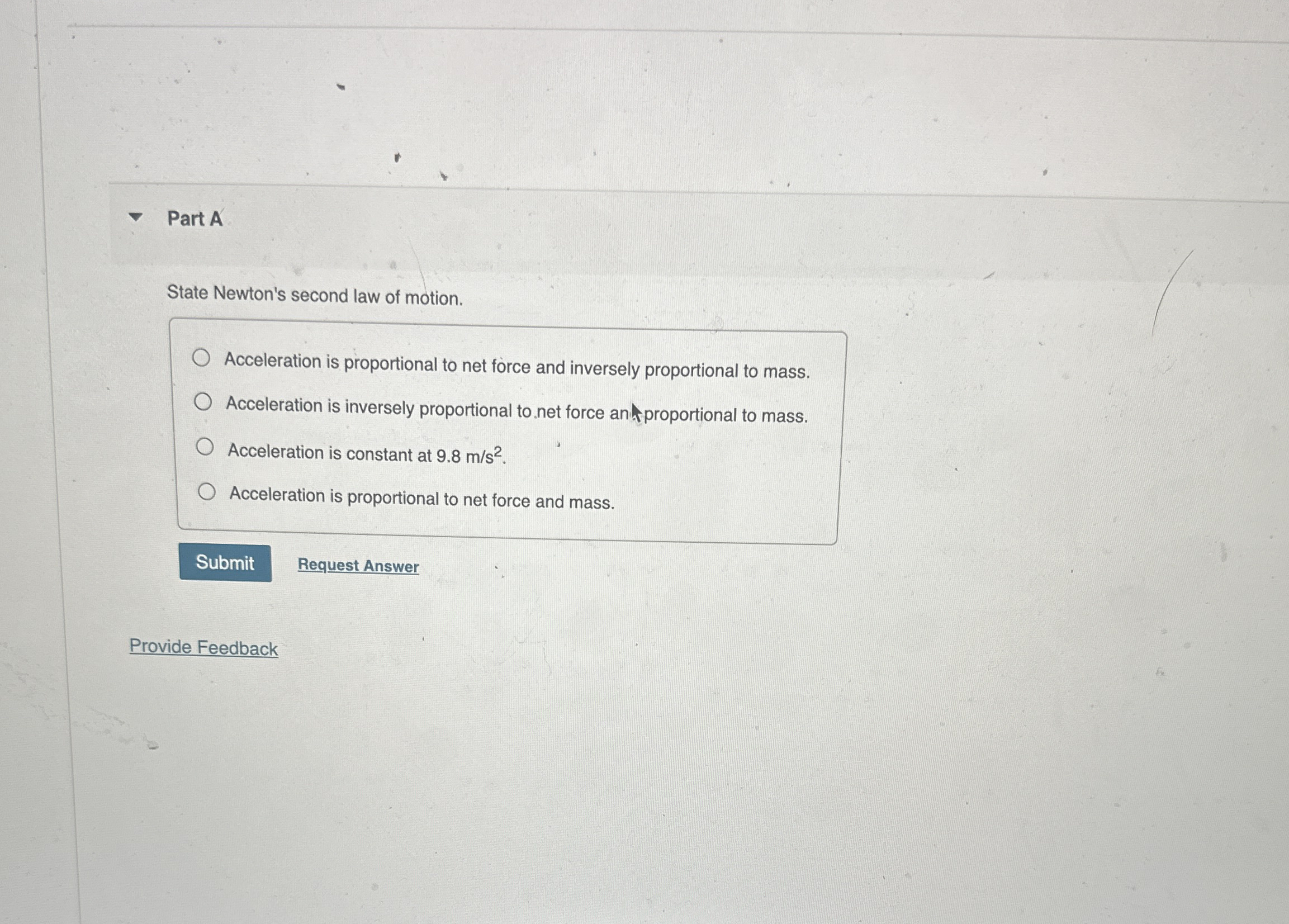 Part A State Newton's second law of motion.