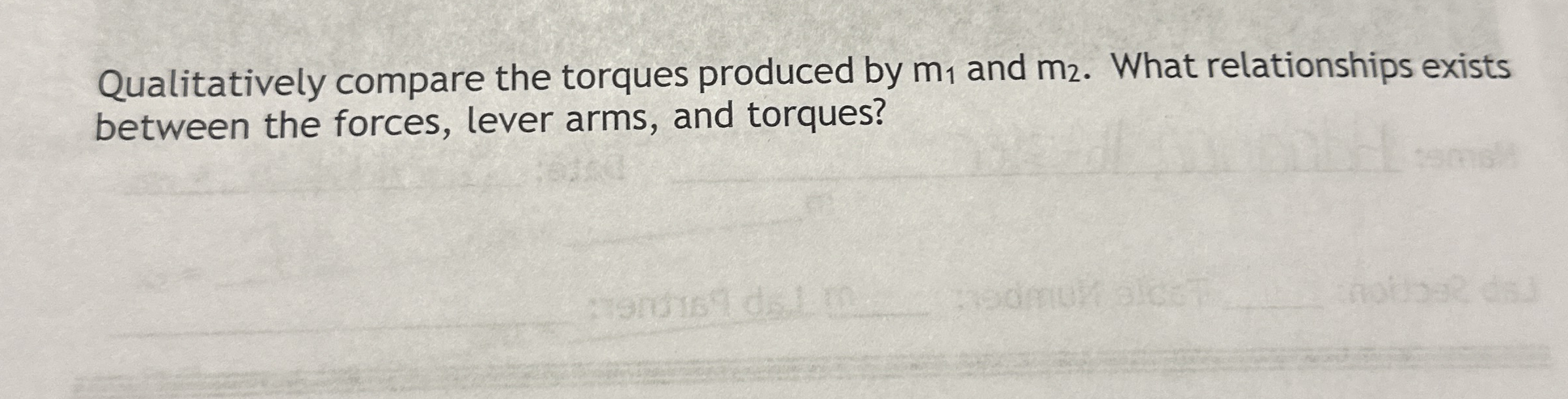 Qualitatively compare the torques produced by m 1