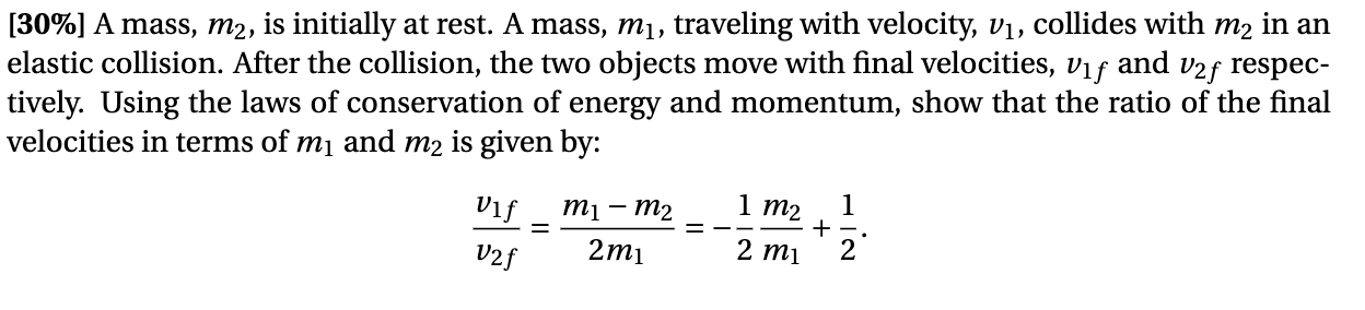 A mass, m _ ( 2 ) , is initially at rest. A mass,