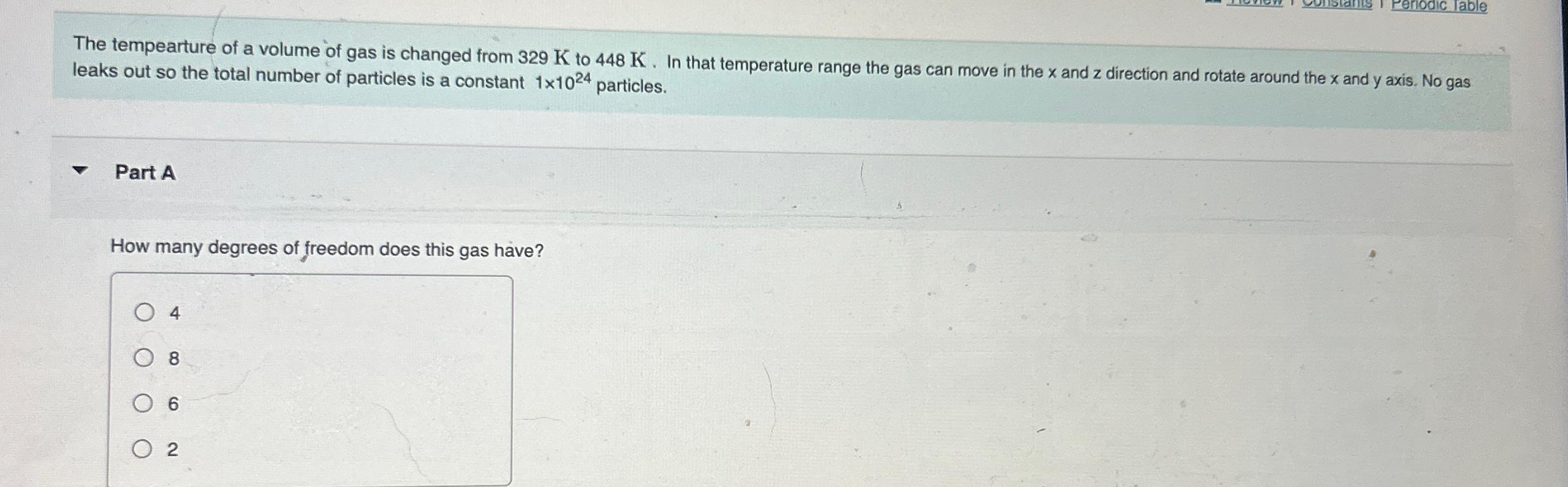 The tempearture of a volume of gas is changed