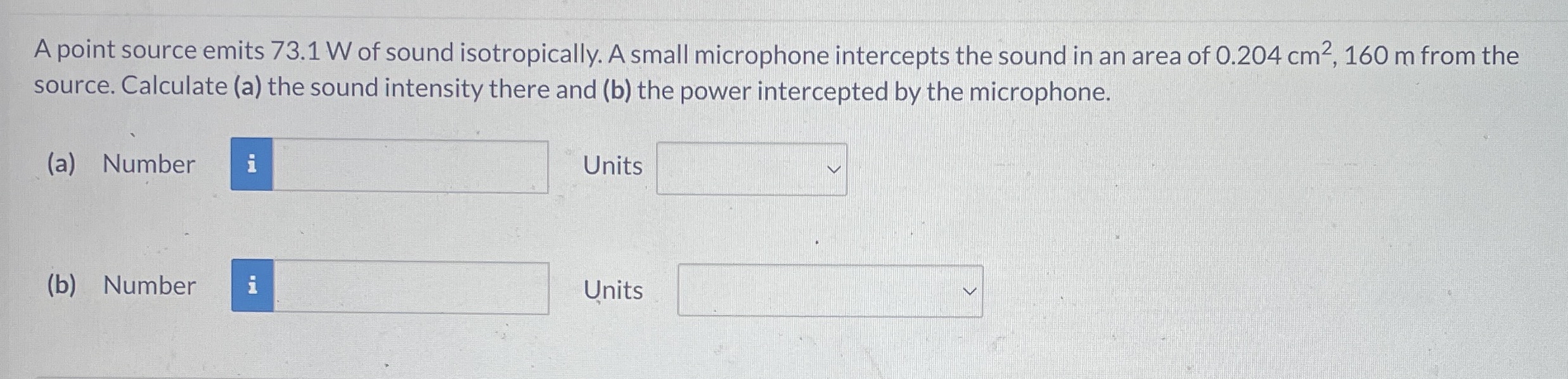 A point source emits 7 3 . 1 W of sound