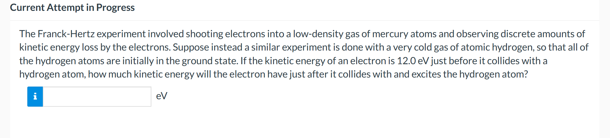 Current Attempt in Progress The Franck - Hertz