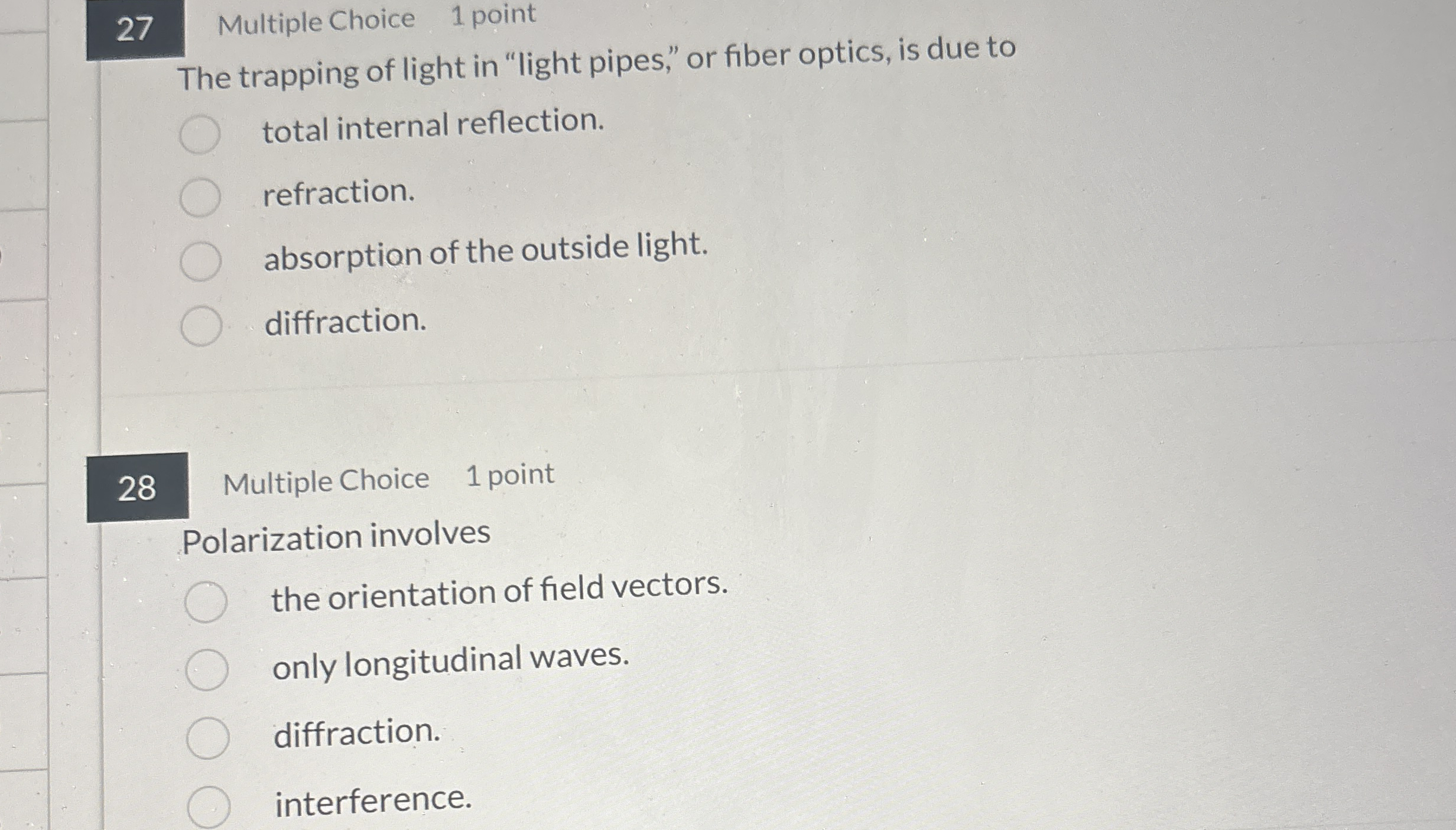 2 7 Multiple Choice 1 point The trapping of light
