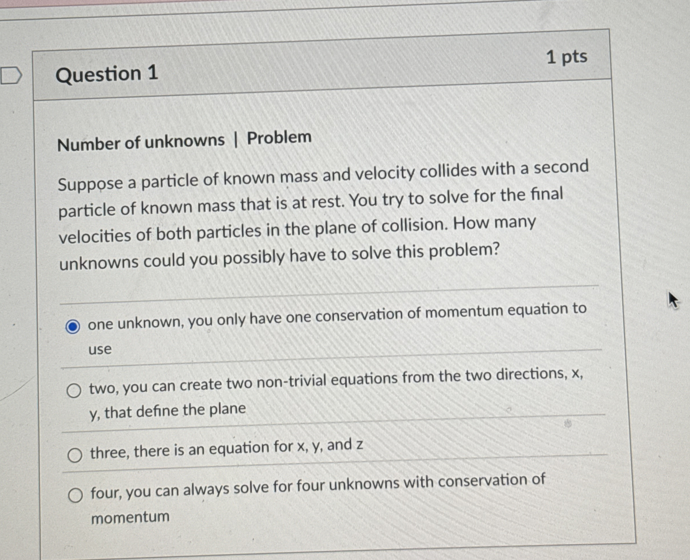 Question 1 1 pts Number of unknowns | Problem