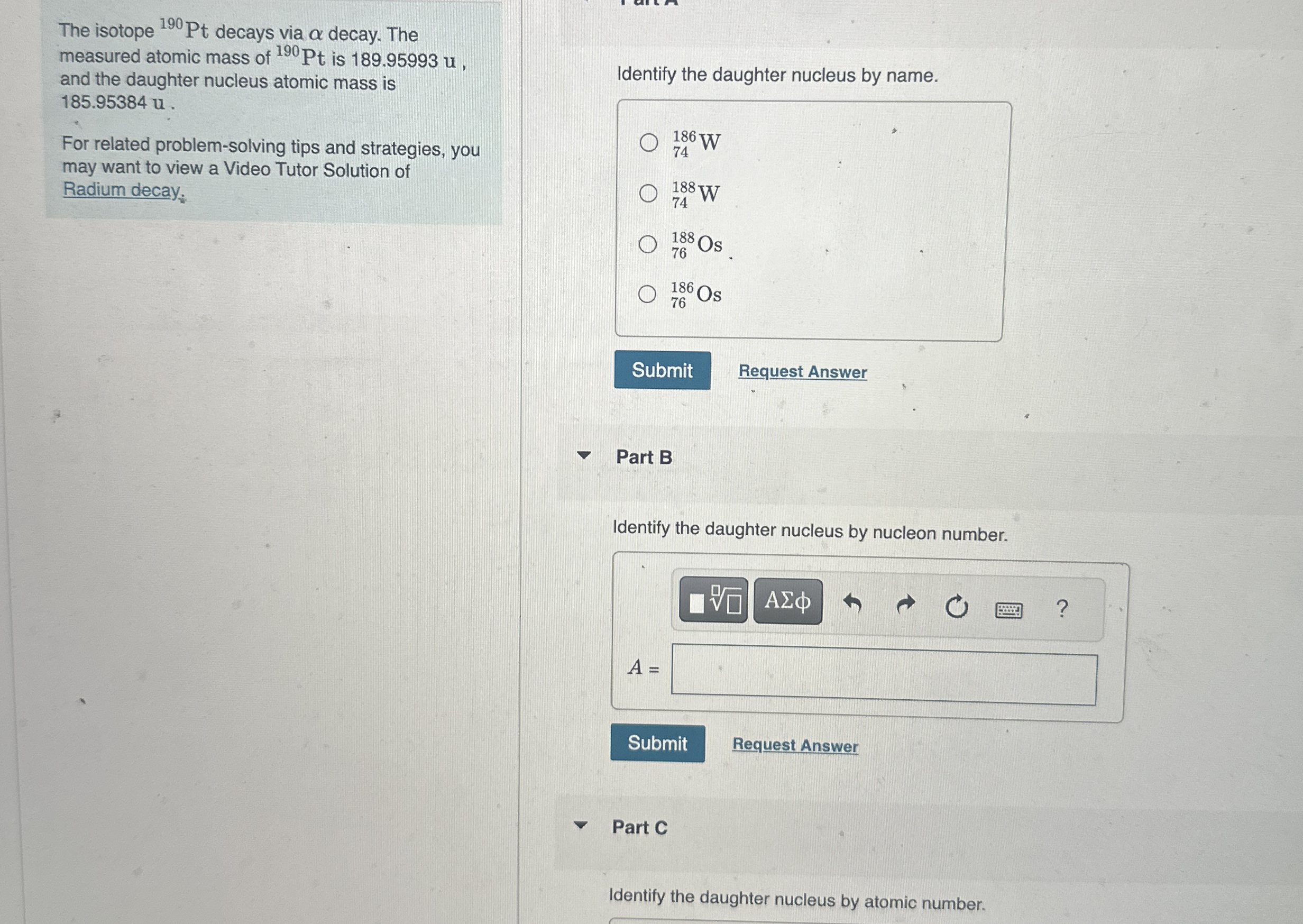 The isotope ? 1 9 0 P t decays via decay. The