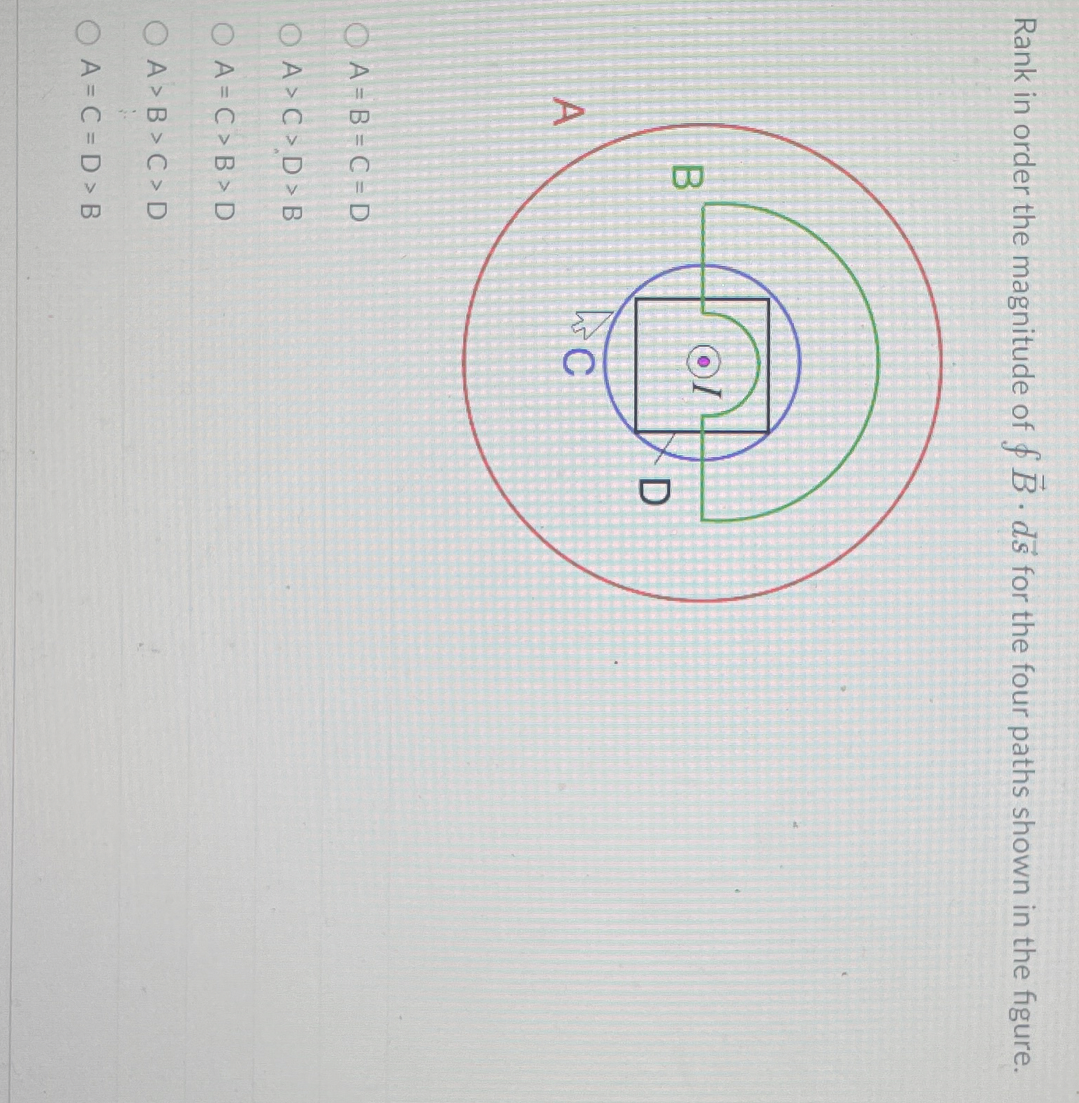 Rank in order the magnitude of o vec ( B ) * d v