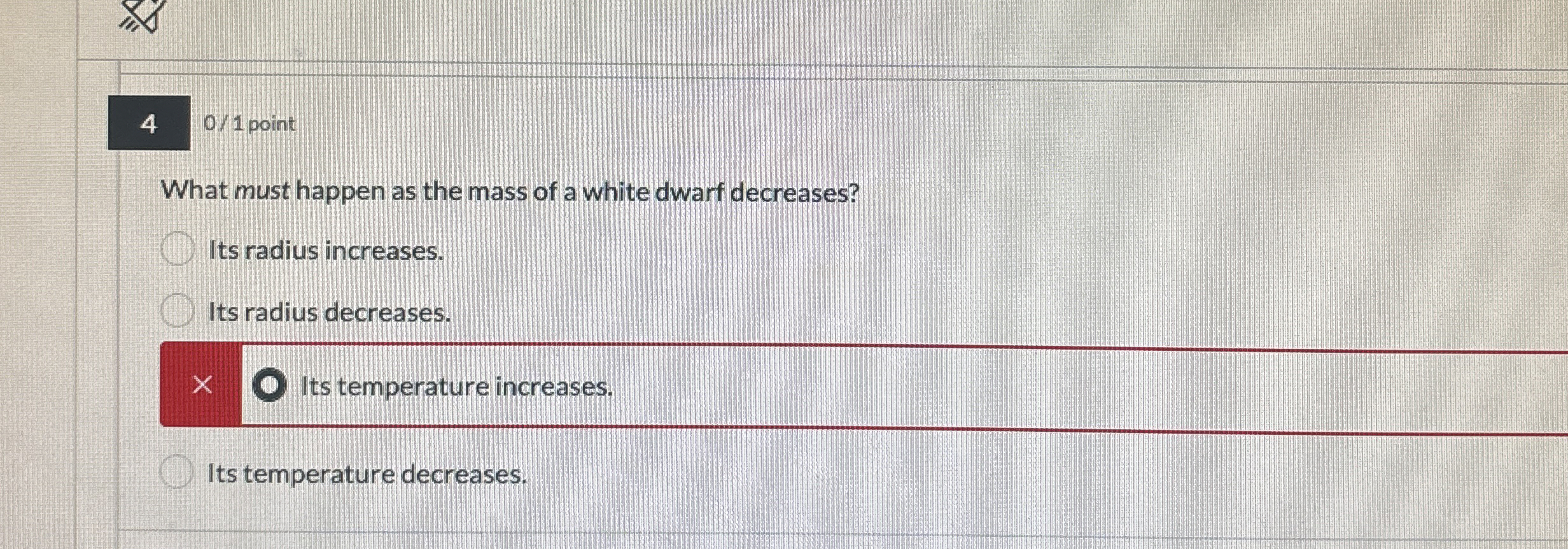 4 0 / 1 point What must happen as the mass of a