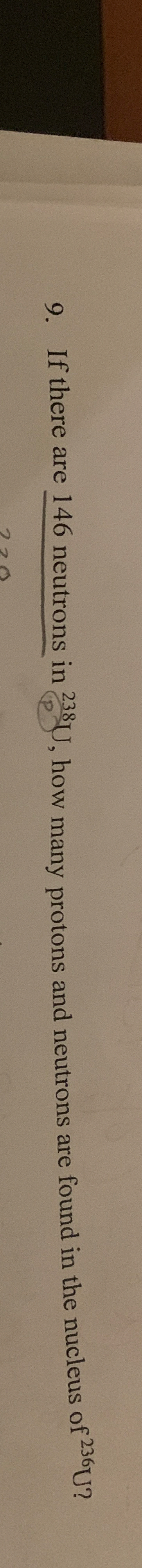 If there are 1 4 6 neutrons in 2 3 8 2 U , how