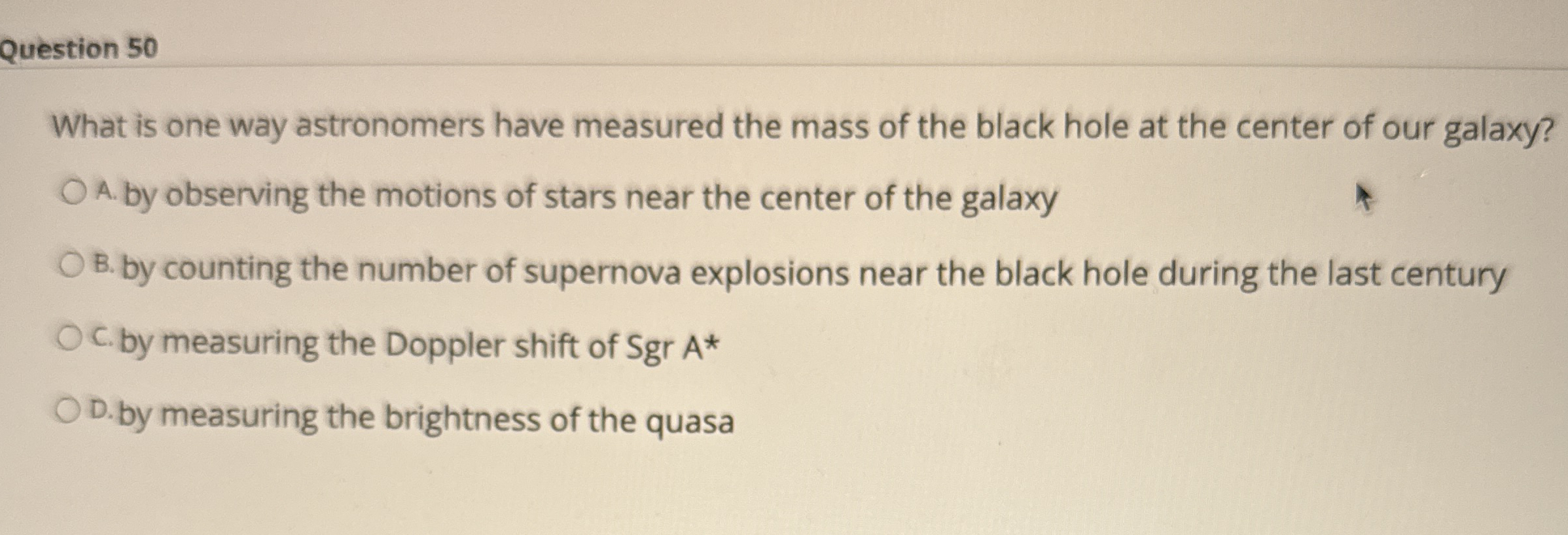 Question 5 0 What is one way astronomers have