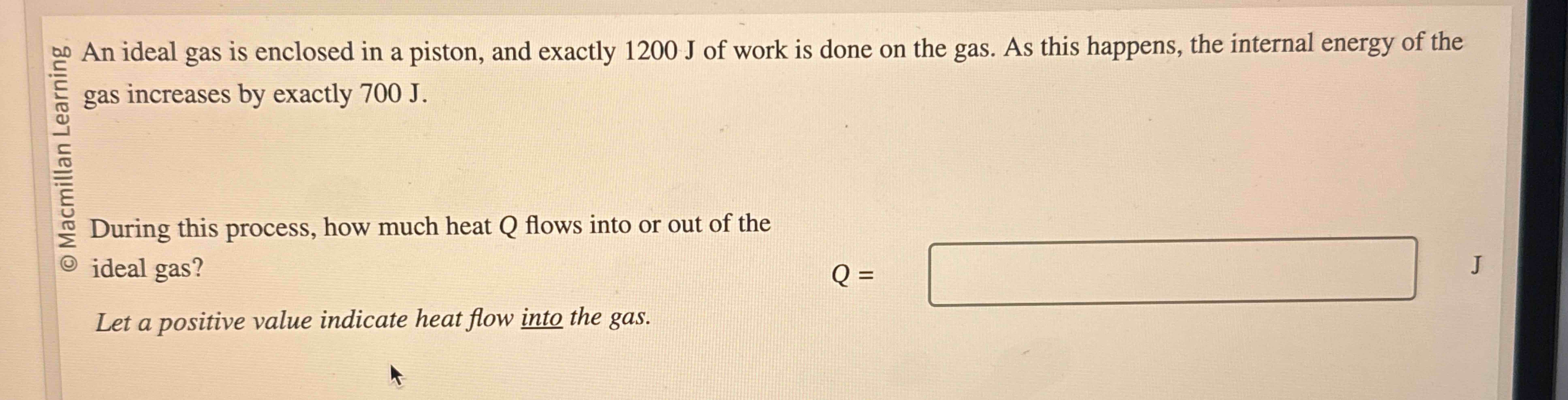 0 0 An ideal gas is enclosed in a piston, and