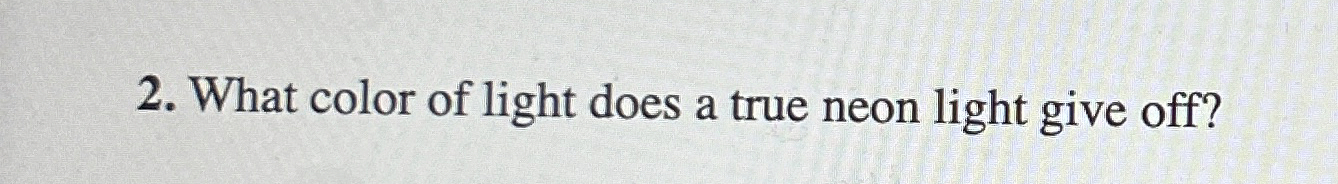 What color of light does a true neon light give