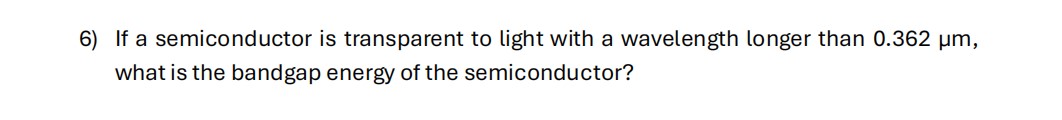 6 ) If a semiconductor is transparent to light
