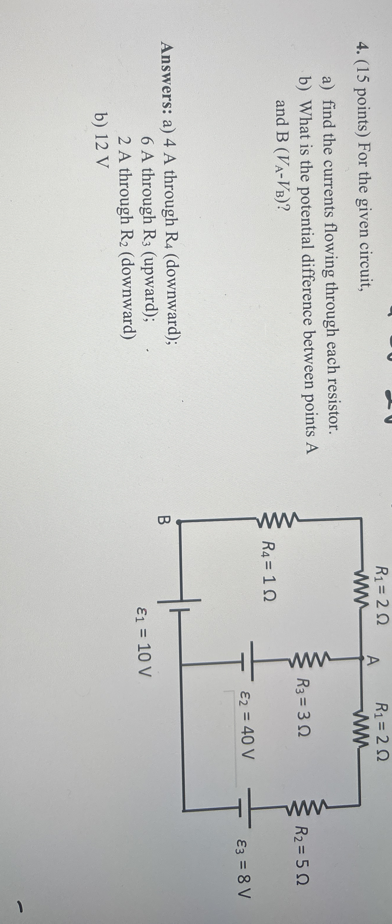 ( 1 5 points ) For the given circuit, a ) find