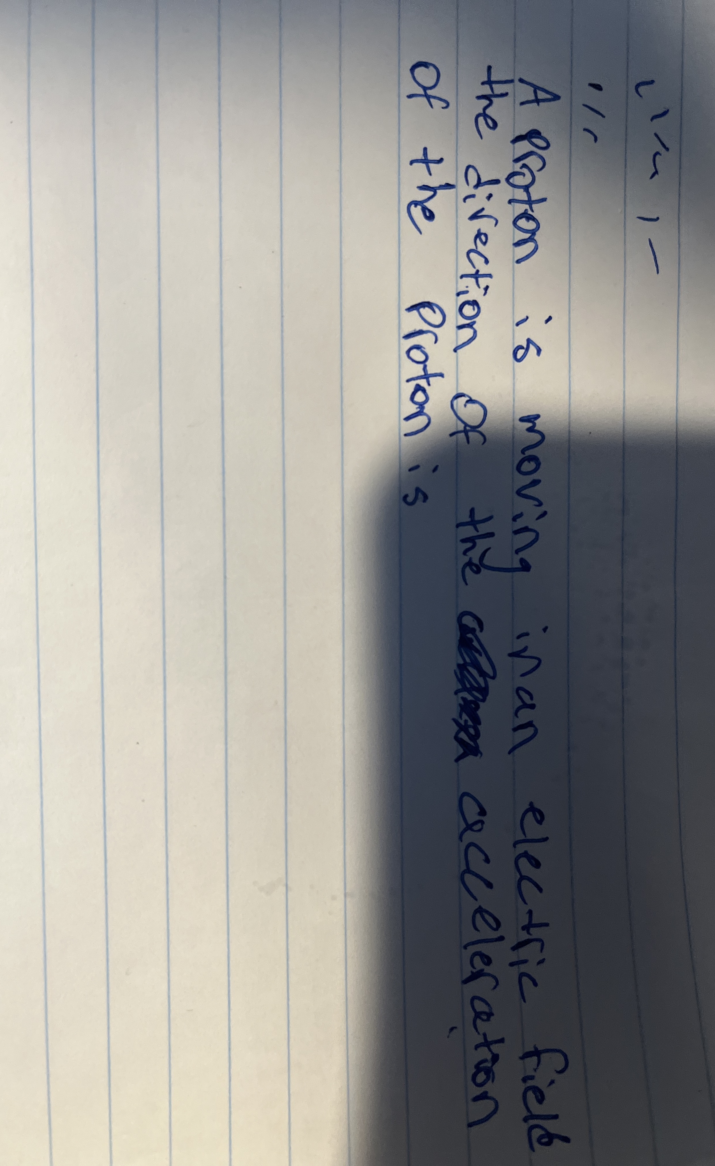 1 r A proton is moving inan electric fiele the