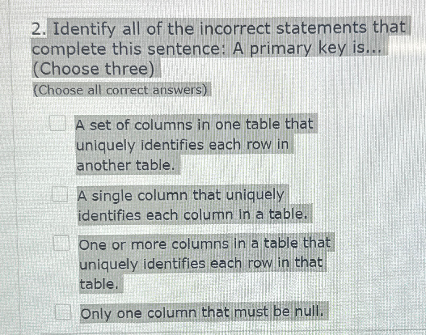 Identify all of the incorrect statements that