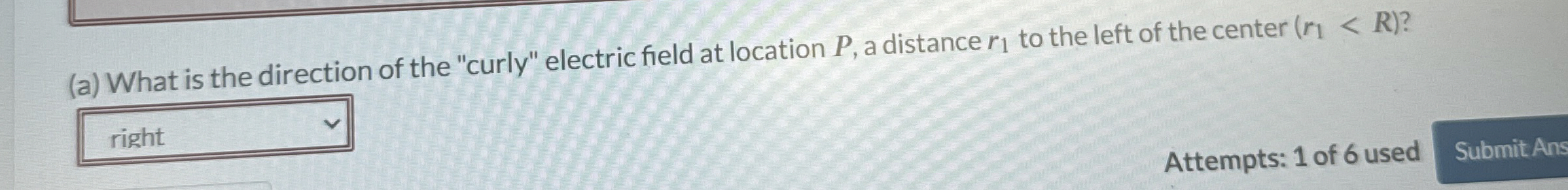 ( a ) What is the direction of the "curly"