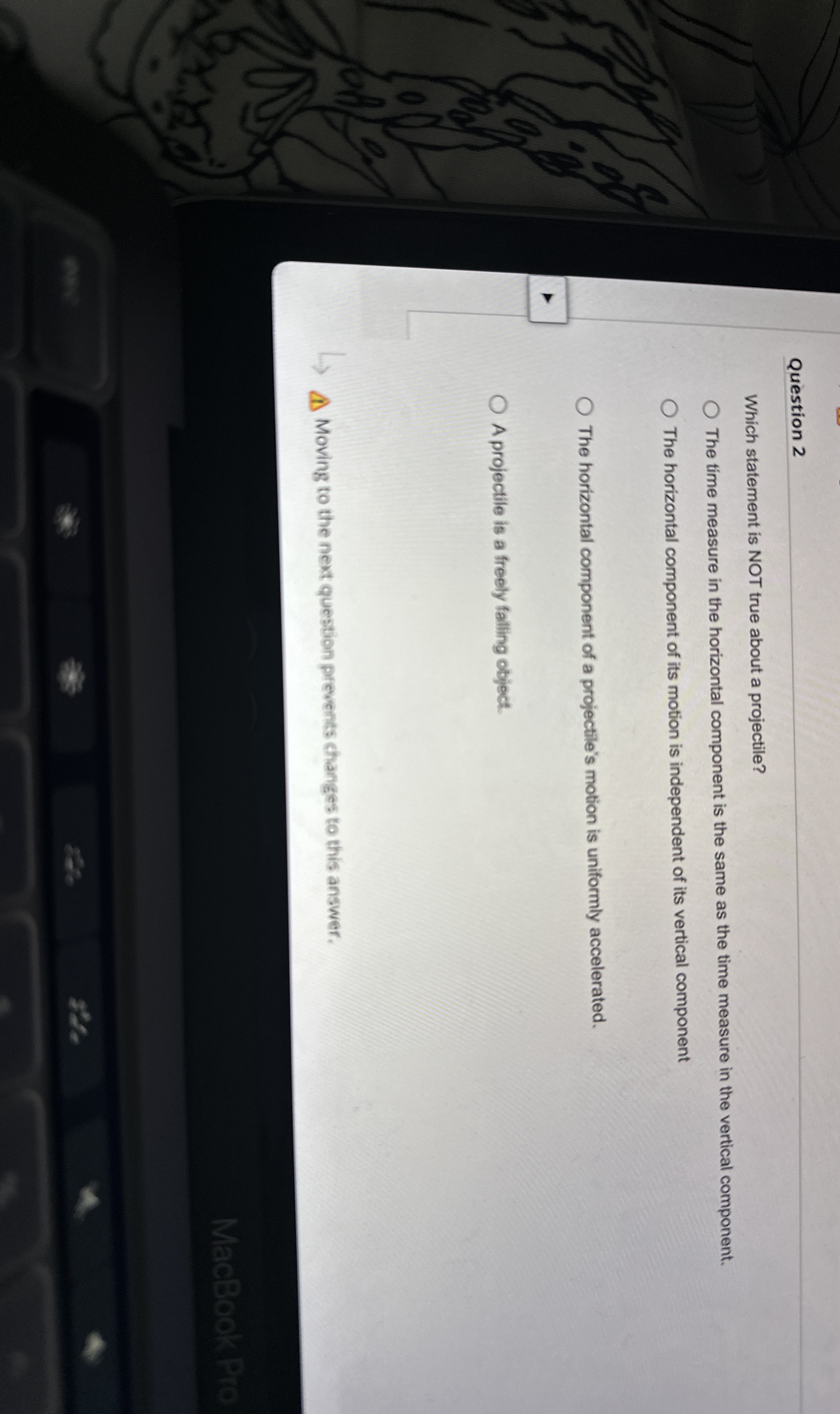 Question 2 Which statement is NOT true about a