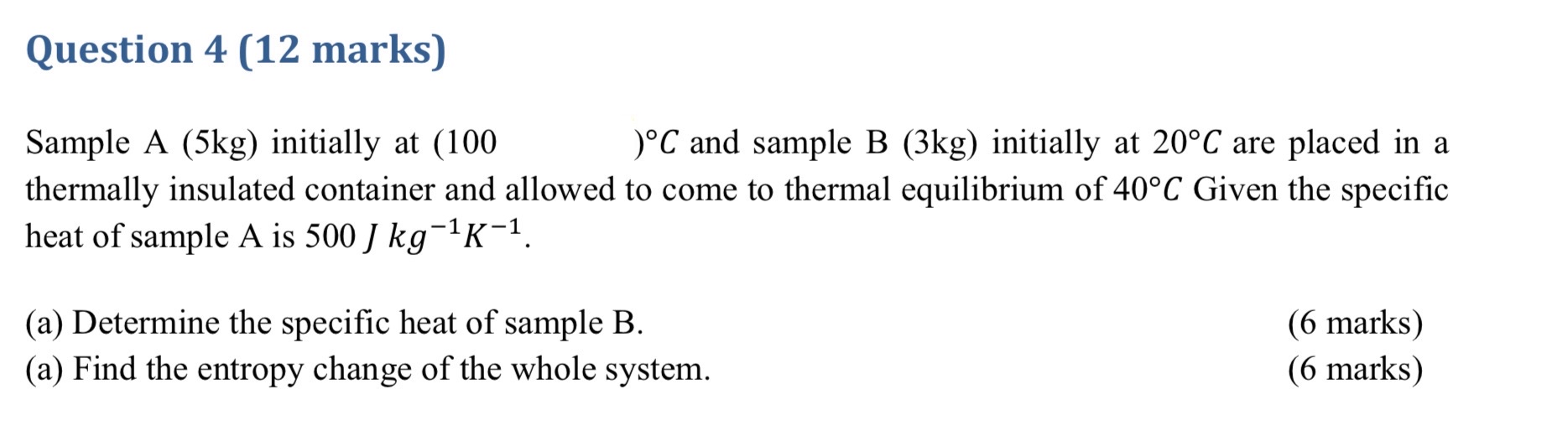 Question 4 ( 1 2 marks ) Sample A ( 5 kg )