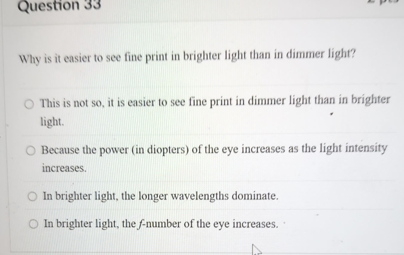 Question 3 3 Why is it easier to see fine print