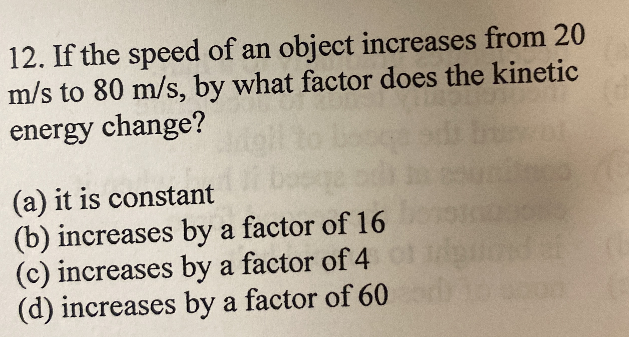 If the speed of an object increases from 2 0 m s