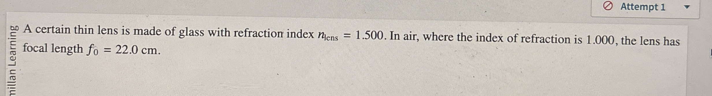 Attempt 1 A certain thin lens is made of glass