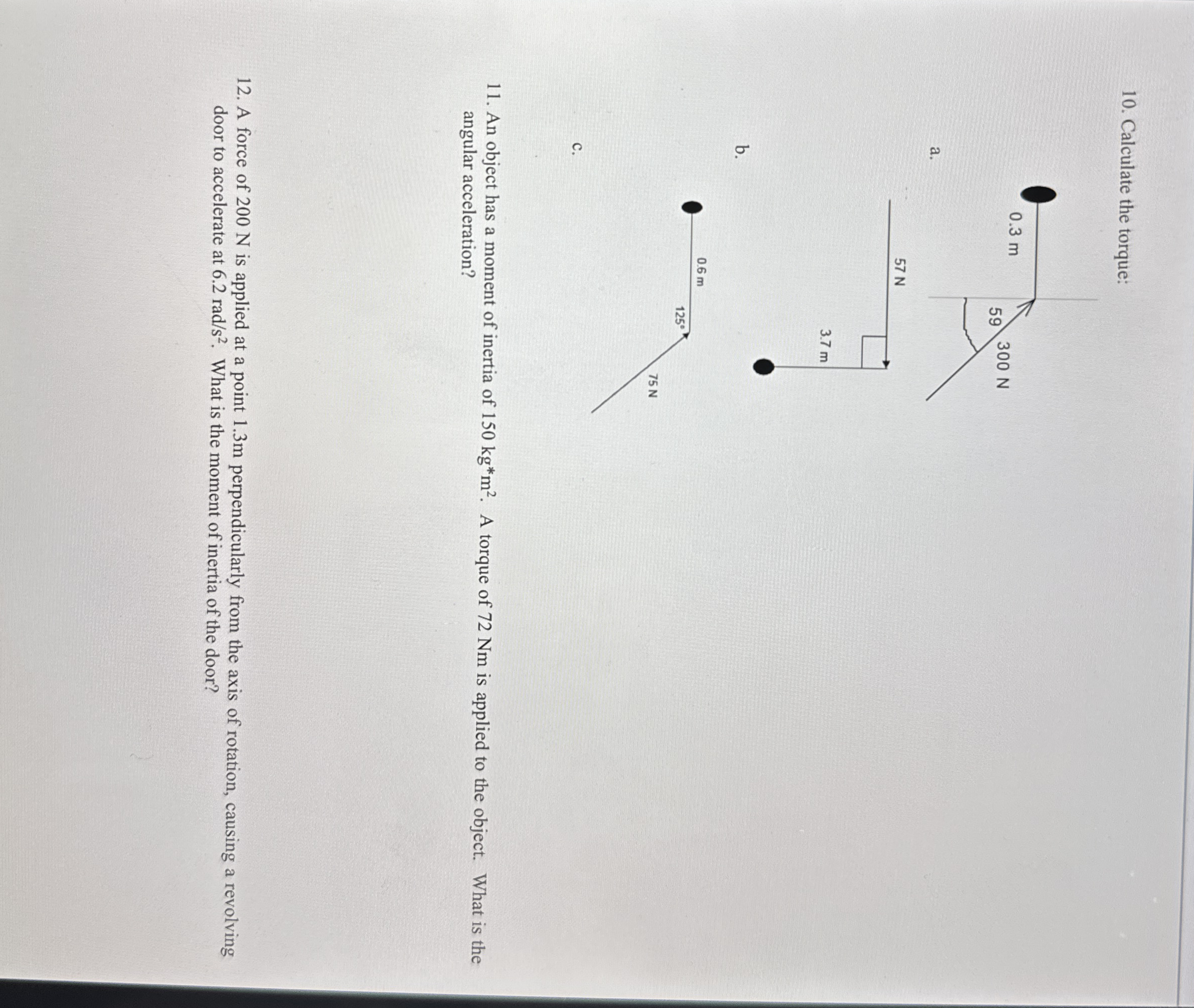 Calculate the forame An object has a moment of