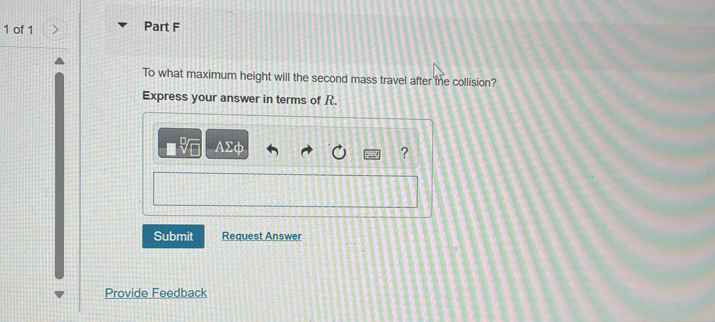 1 of 1 Part F To what maximum height will the