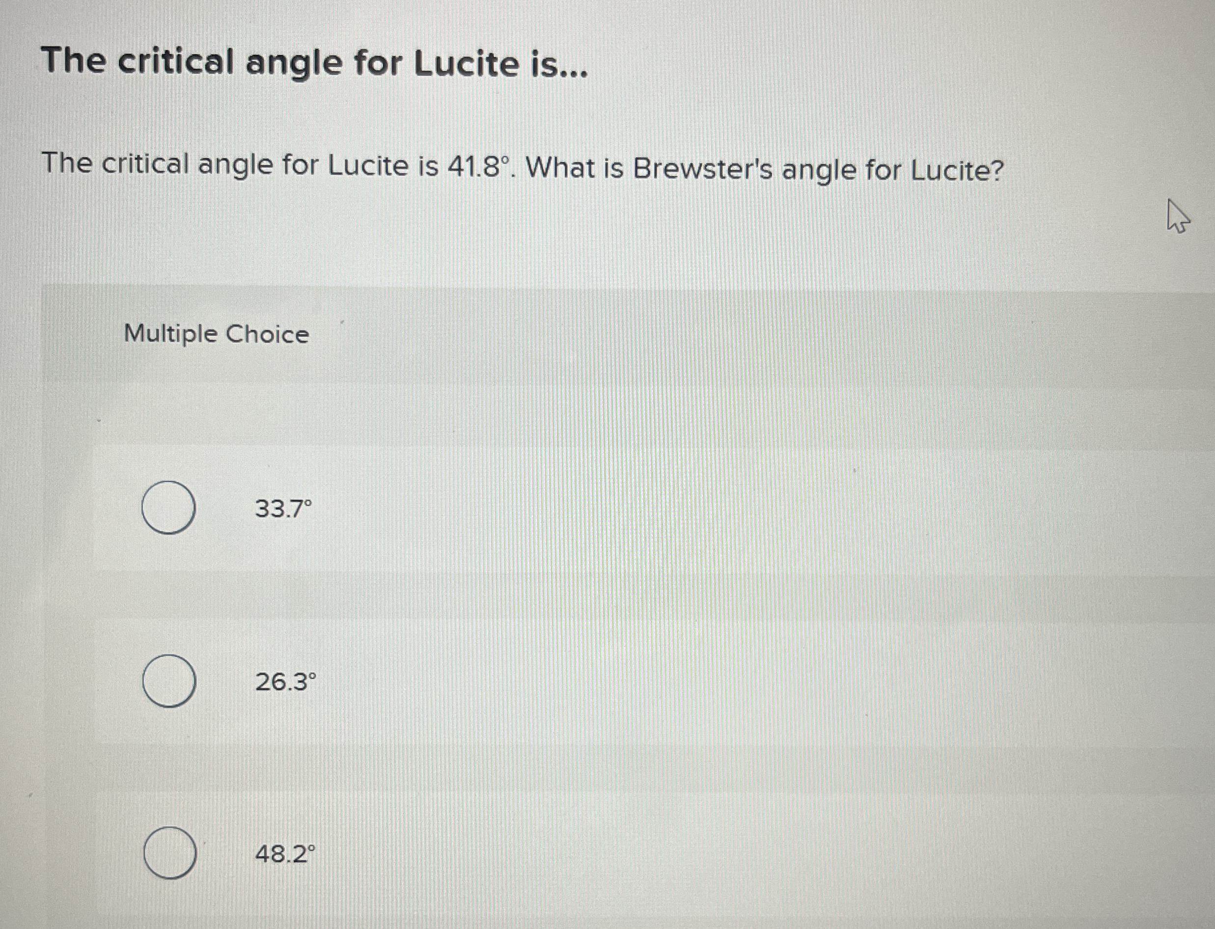 The critical angle for Lucite is . . . The