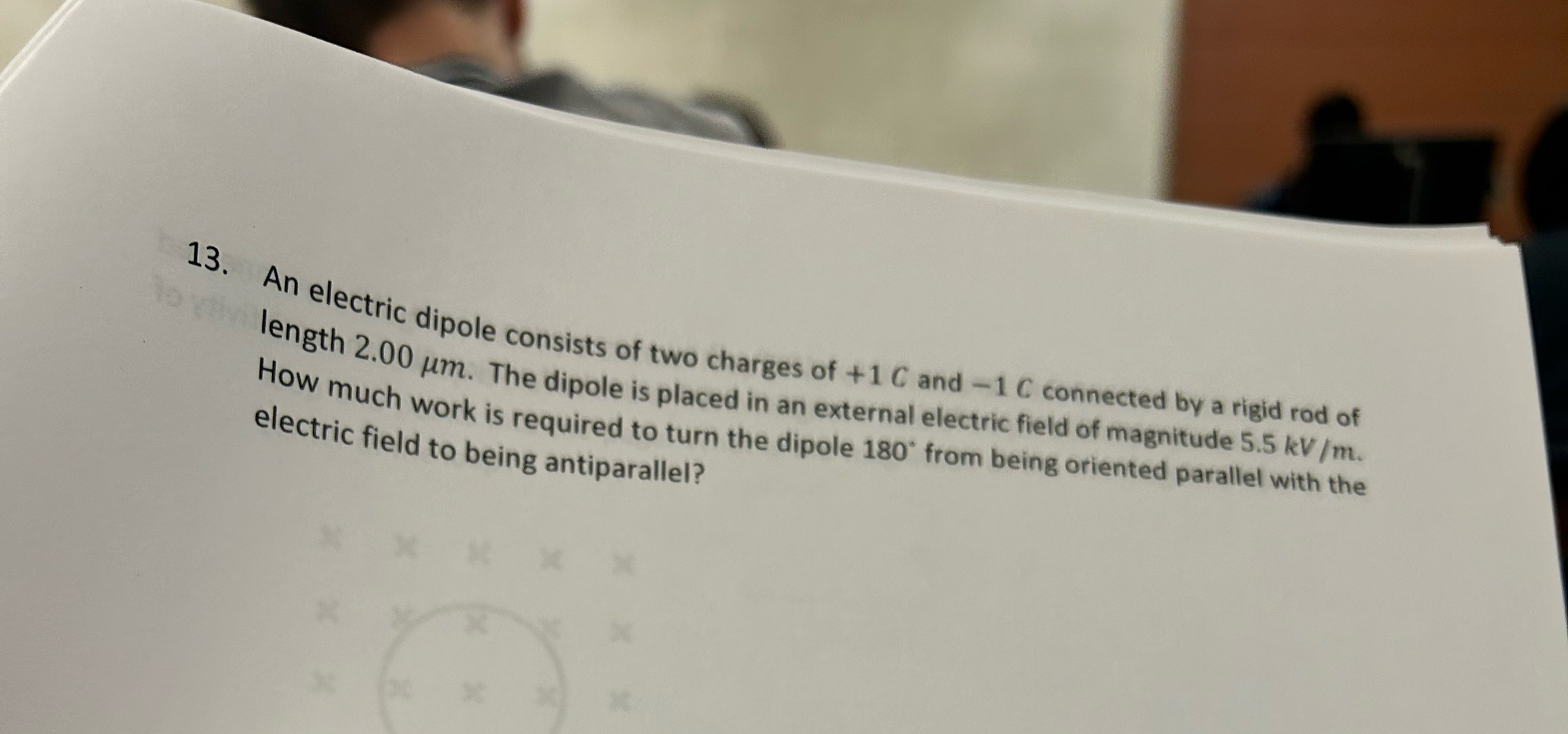 An electric dipole consists of two charges of + 1