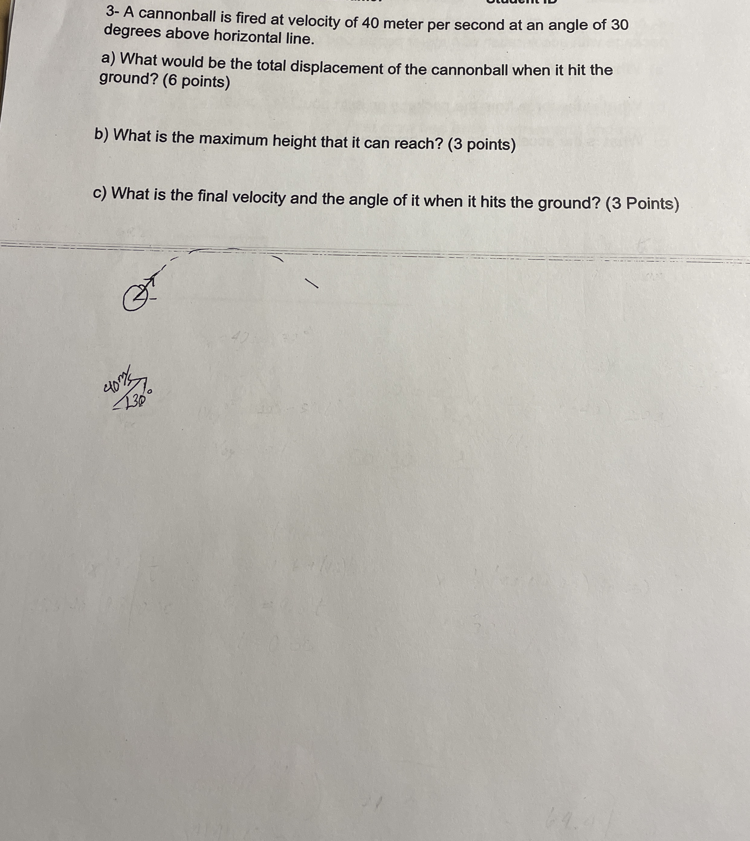 3 - A cannonball is fired at velocity of 4 0