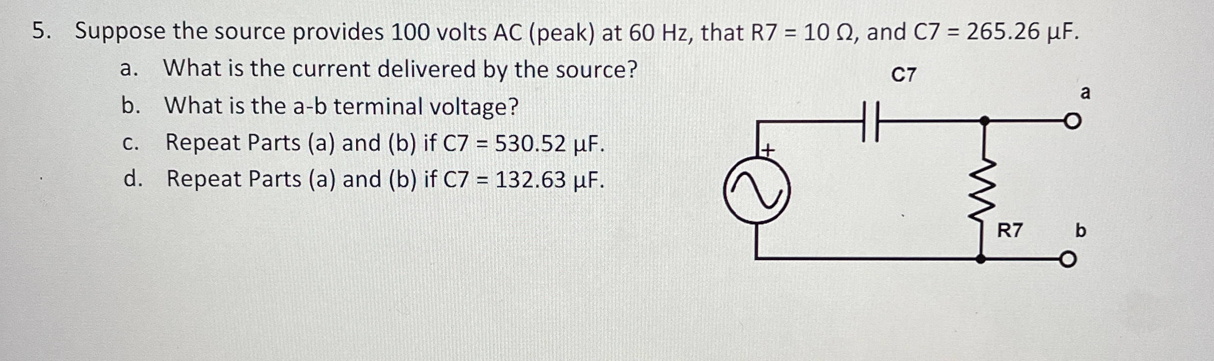 Suppose the source provides 1 0 0 volts A C (