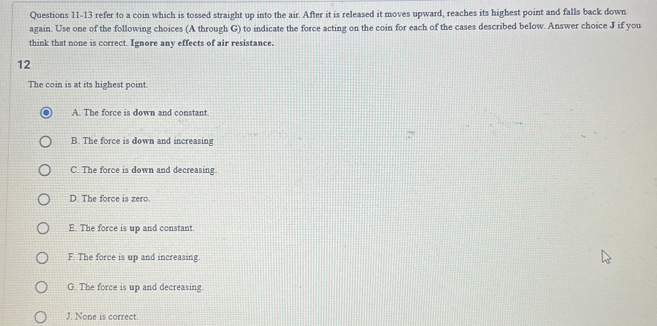 Questions 1 1 - 1 3 refer to a coin which is