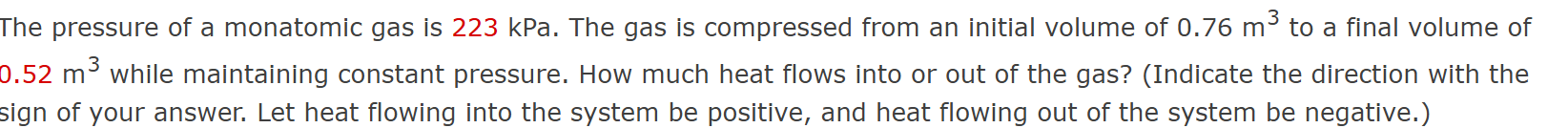 The pressure of a monatomic gas is 2 2 3 kPa .