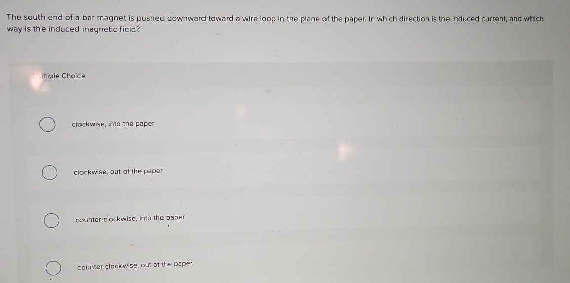 The south end of a bar magnet is pushed downward