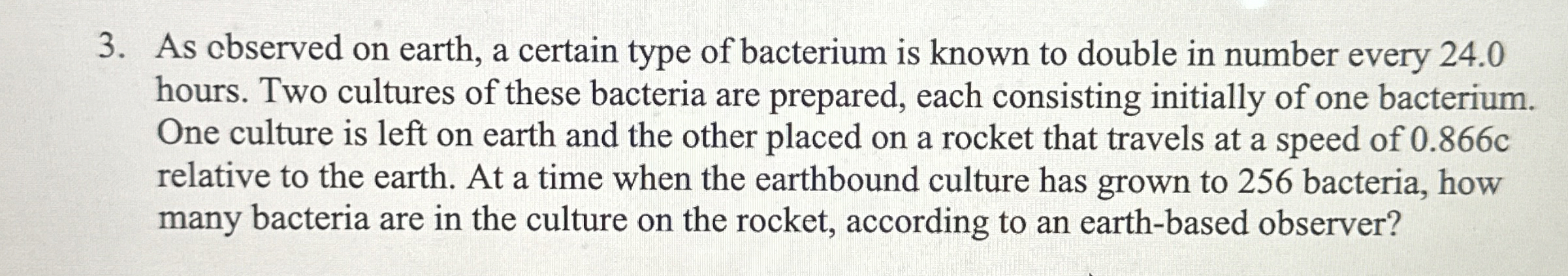 As cbserved on earth, a certain type of bacterium