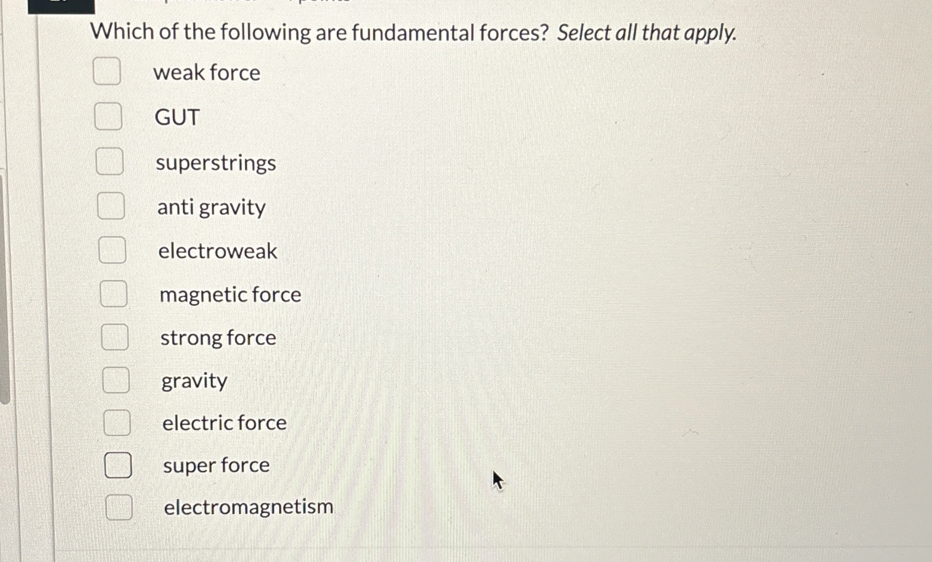 Which of the following are fundamental forces?
