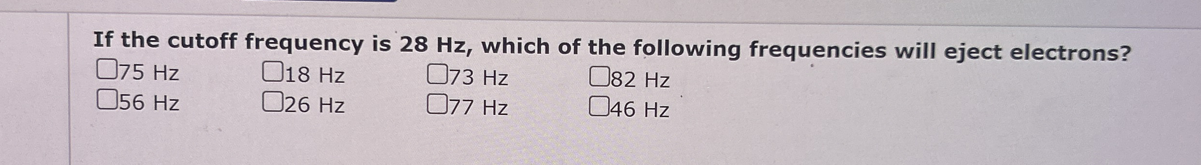 If the cutoff frequency is 2 8 Hz , which of the